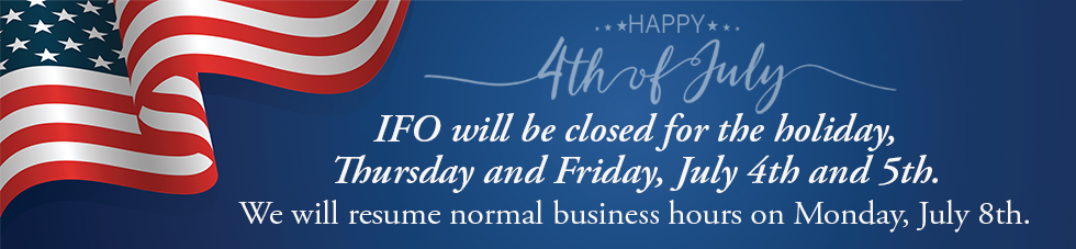 Happy 4th of July! IFO will be closed  for the holiday - Thursday and Friday, July 4 and 5th. We will resume normal business hours on Monday, July 8th